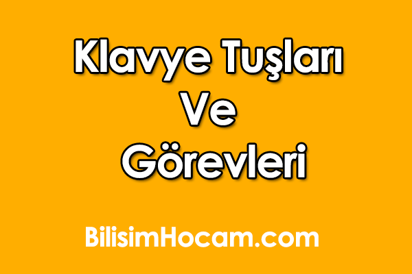 Klavye Tuşlarının Görevleri Nelerdir? – klavye tuşlarının görevleri