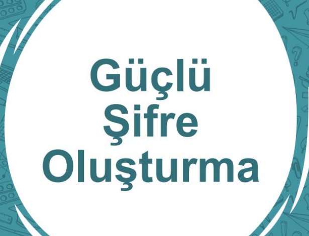 Güçlü Şifre Nasıl Oluşturulur? – güçlü şifre