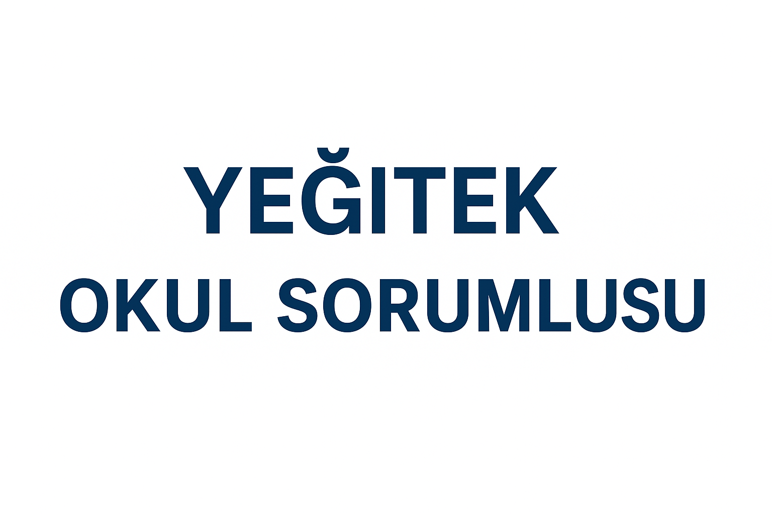 YEĞİTEK Okul Sorumlusu Görevlendirme Esasları – yeğitek okul sorumlusu YEĞİTEK Okul Sorumlusu Görevlendirme Esasları – yeğitek okul sorumlusu